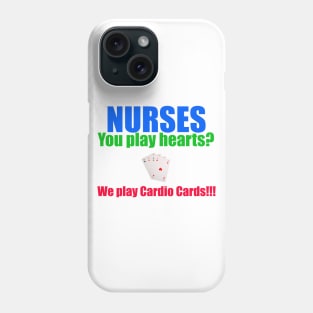 Nurse humor--Nurses play cards Phone Case