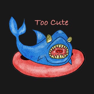 Too Cute Funny Shark T-Shirt