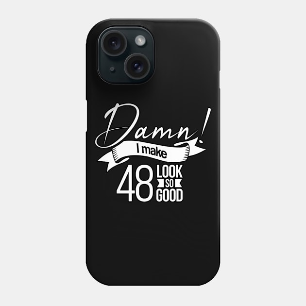 Look so good 48 years old Phone Case by hoopoe