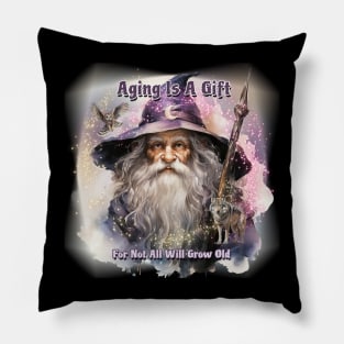 Wizard - Aging Is A Gift Pillow