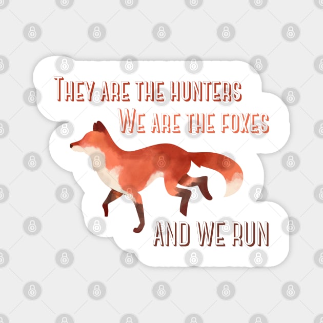 We Are the Foxes Taylor Swift Magnet by Mint-Rose