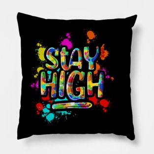 Stay High Lattering Mural street art style With paint splashes Pillow