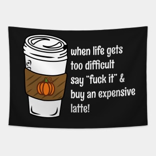 When Life Gets You Down Fuck It Funny Coffee Bad Advice Tapestry