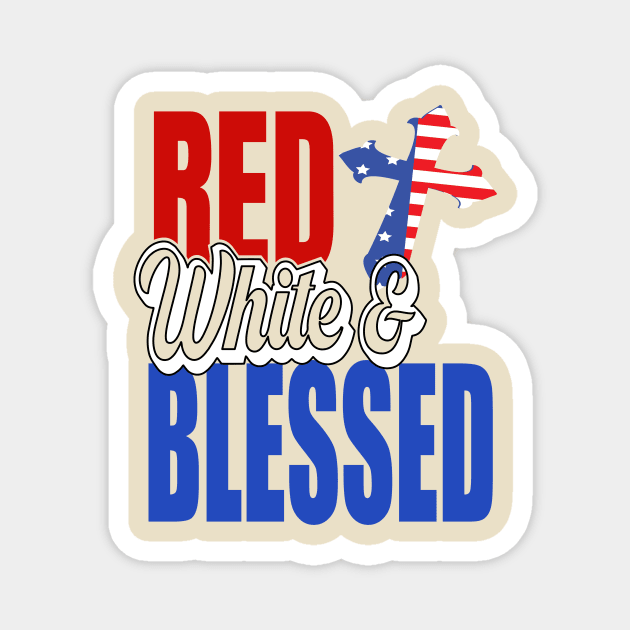 red white and blessed 4th of july gift.. Magnet by DODG99