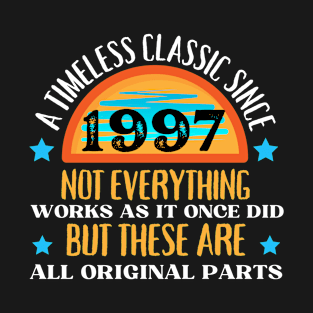 1997 Funny birthday saying A timeless classic since 1997 T-Shirt