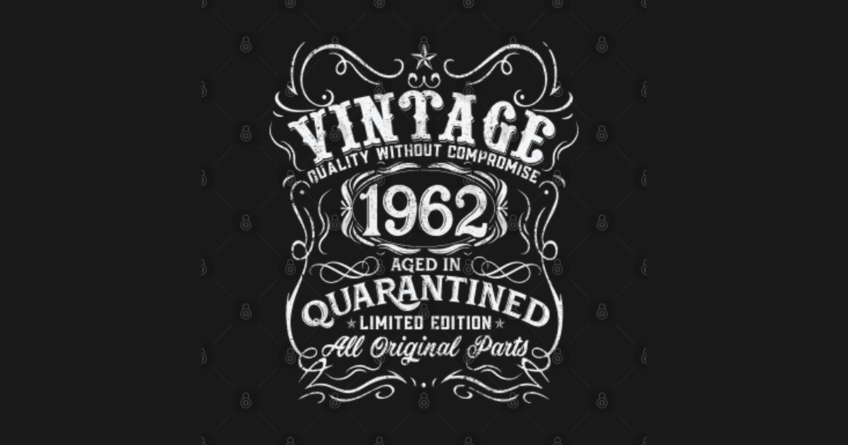 Vintage 58th Birthday, 1962 Birthday Quarantined Limited Edition - 58th ...