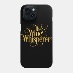 The Wine Whisperer Phone Case