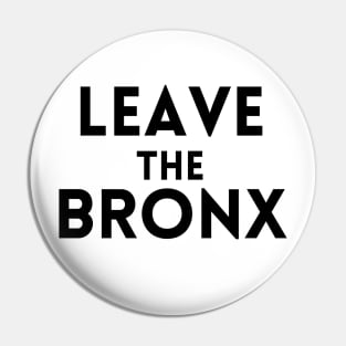 Leave The Bronx - Inspired by MST3K Riffs on Escape 2000 Pin