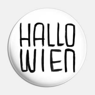 Funny Pun, Hallo Wien Typography, Hallowien, Vienna for Halloween Pin