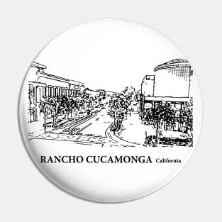 Rancho Cucamonga - California Pin