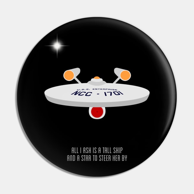 All I ask is a tall ship | Star Trek Pin by AliensOfEarth