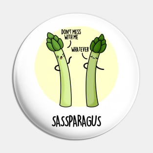 Sassparagus Funny Veggie Pun Pin