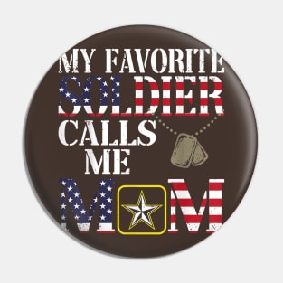 My Favorite Soldier Calls Me Mom Pin