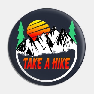 Take A Hike Pin