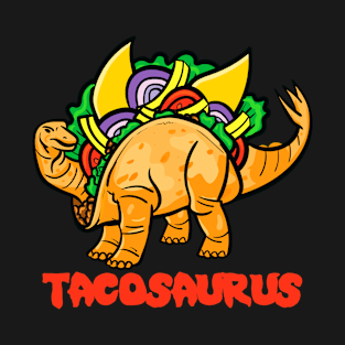 Tacosaurus T-Shirt