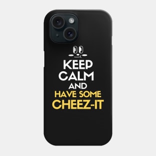 Keep calm and have some cheez-it Phone Case