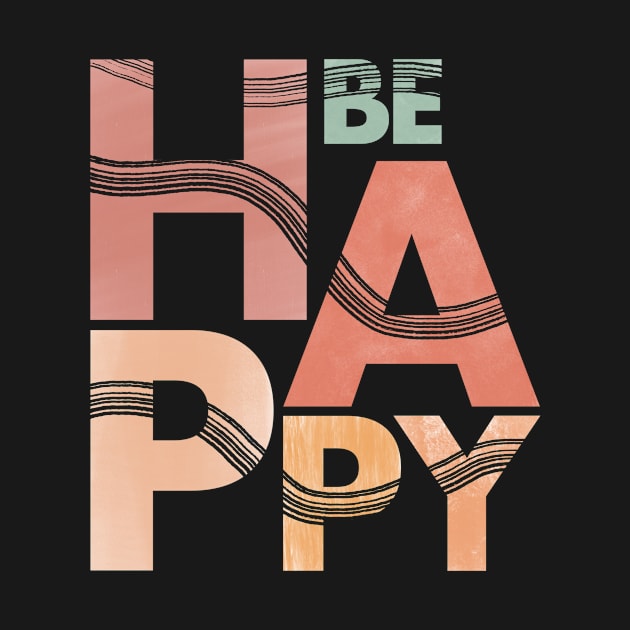 Be Happy Lettering Art by arcanumstudio