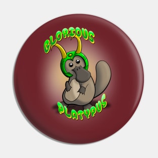 Glorious Platypus Pin