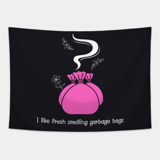 I like fresh smelling garbage bags (pink) Tapestry