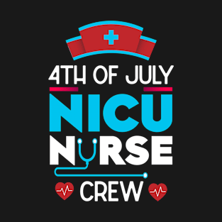 4th of July NICU Nurse Crew T-Shirt