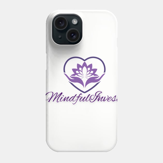 Mindful Investor Purple Phone Case by mindfully Integrative 