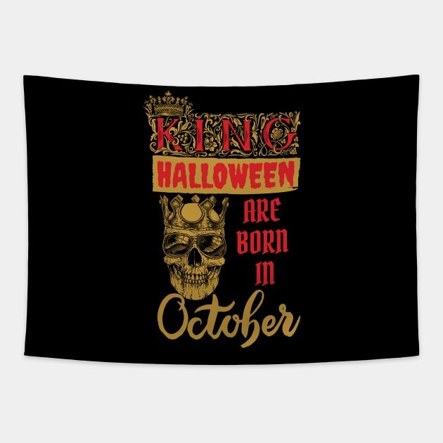 Kings Of Halloween Are Born In October Tapestry by Myartstor 