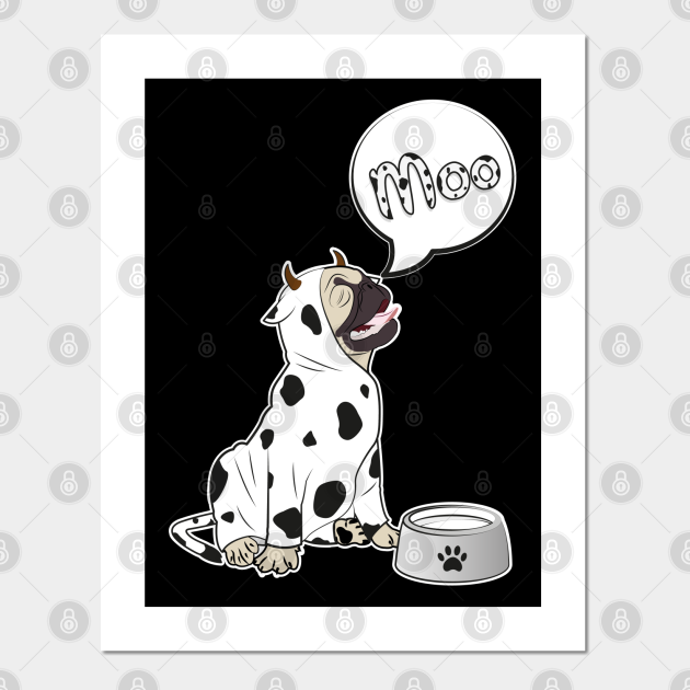 Pug Joking-Funny Pug with moo Sound Pretend a Cow T-Shirt - Petwow - Posters and Art Prints | TeePublic Pug Joking-Funny Pug with moo Sound Pretend a Cow T-Shirt - Petwow - Posters and Art Prints | TeePublic