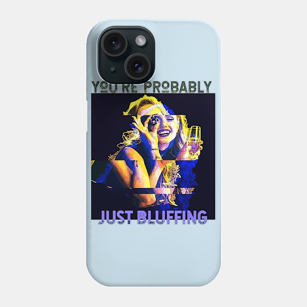 You're Probably Just Bluffing (gambling girl poker chip eye) Phone Case by PersianFMts