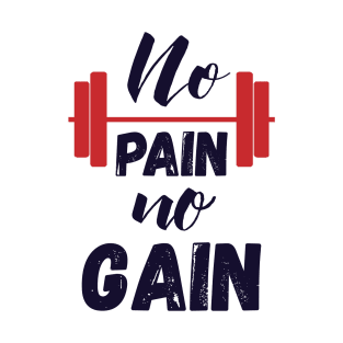 No Pain No Gain T-Shirt