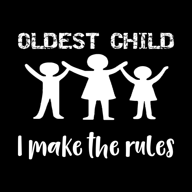 Oldest Child I Make the Rules by DANPUBLIC