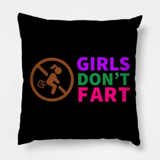 Girls Don't Fart Pillow