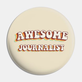 Awesome Journalist - Groovy Retro 70s Style Pin