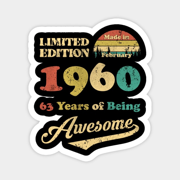 Made In February 1960 63 Years Of Being Awesome Vintage 63rd Birthday Magnet by Zaaa Amut Amut Indonesia Zaaaa