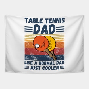 Table Tennis Dad Like A Normal Dad Just Cooler Tapestry