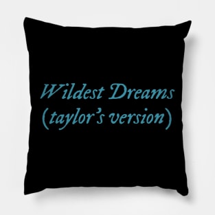 Wildest dreams (taylors version) Pillow