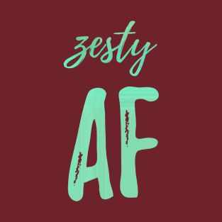 Zesty AF T-Shirt