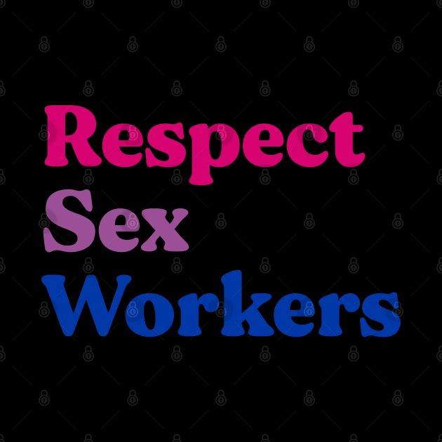 Respect Sex Workers by Pridish