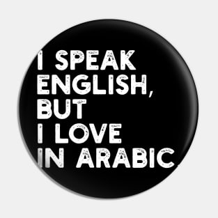 i speak english, but i love in arabic Pin