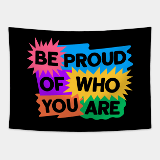 Be Proud Of Who You Are Tapestry