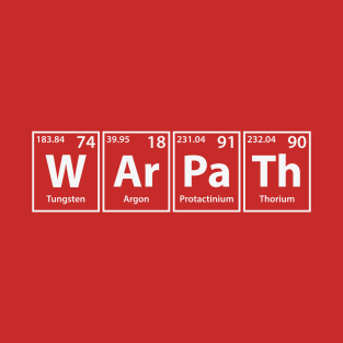 Warpath (W-Ar-Pa-Th) Periodic Elements Spelling T-Shirt