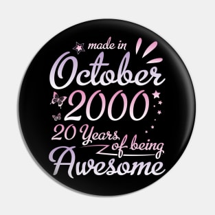 Made In October 2000 Happy Birthday To Me Nana Mommy Aunt Sister Daughter 20 Years Of Being Awesome Pin