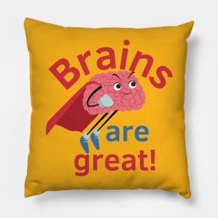 Brains are great Pillow