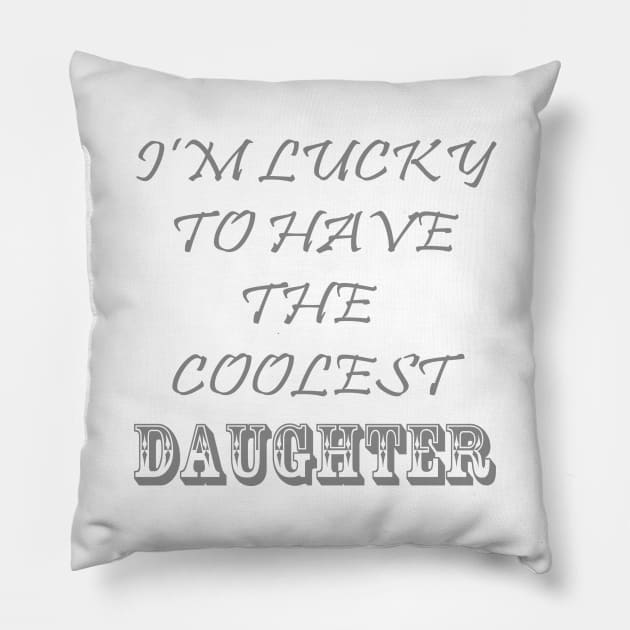 Cool Daughter Pillow by VersatileCreations2019