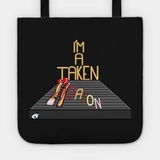 I'm a taken bacon Tote