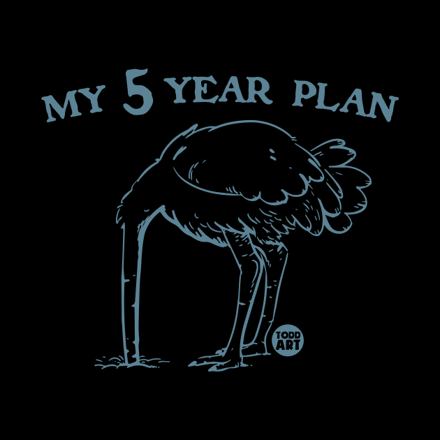 5 year plan by toddgoldmanart