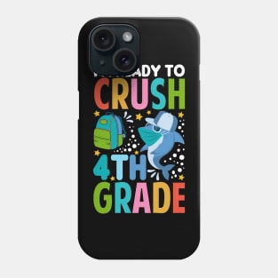 I'm Ready To Crush 4thGrade Shark Back To School T-Shirt Phone Case