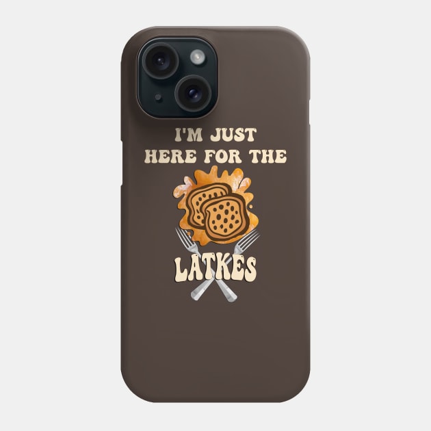 I'm Just Here For The Latkes Funny Hanukkah Phone Case by tamdevo1