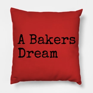 A Bakers Dream Pillow