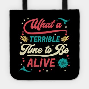 Terrible Time - Funny Sayings Tote