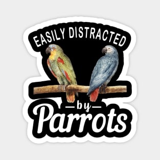 Easily Distracted By Parrots, Funny Parrot Birding Magnet